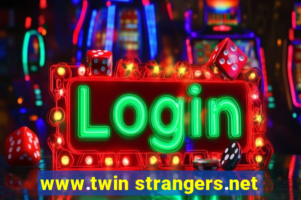 www.twin strangers.net